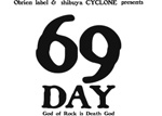 CYCLONE presents 69DAY God of Rock is Death God