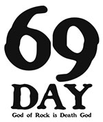 shibuya CYCLONE presents "69DAY~GOD OF ROCK IS DEATH GOD~"